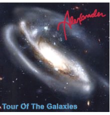 Alexander - Tour Of The Galaxies