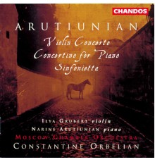 Alexander Arutiunian - Concerto pour violon - Concertino pour piano - Sinfonietta