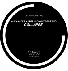 Alexander Aurel & Danny Serrano - Collapse