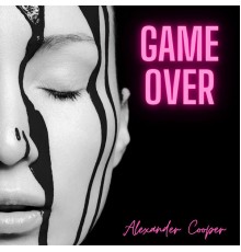 Alexander Cooper - Game Over