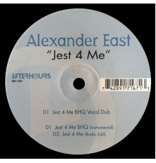 Alexander East - Jest 4 Me