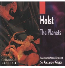 Alexander Gibson, Royal Scottish National Orchestra, Royal Scottish National Orchestra Chorus - Holst: The Planets