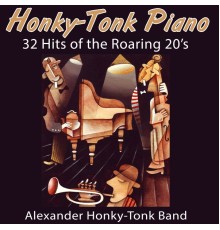 Alexander Honky-Tonk Band - Honky-Tonk Piano - 32 Hits of the Roaring 20's