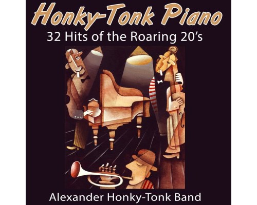 Alexander Honky-Tonk Band - Honky-Tonk Piano - 32 Hits of the Roaring 20's