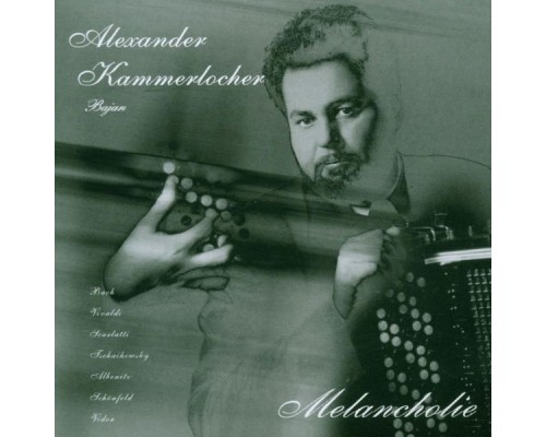 Alexander Kammerlocher - Melancholie