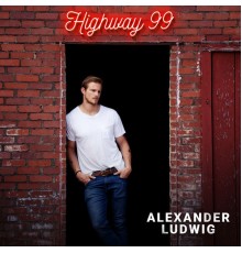 Alexander Ludwig - Highway 99