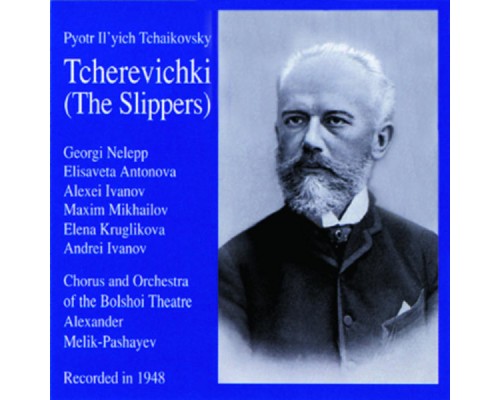 Alexander Melik - Pashaev - Tcherevichki (The Slippers)