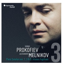 Alexander Melnikov - Prokofiev: Piano Sonatas Nos. 1, 3 & 5, Visions fugitives