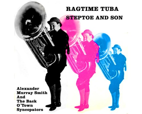 Alexander Murray Smith and The Back O' Town Synocators - Steptoe & Son Alexander Murray Smith and The Back O' Town Synocators - Steptoe & Son