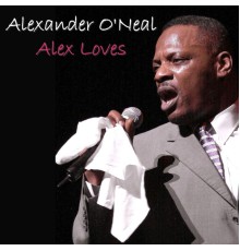 Alexander O'Neal - Alex Loves