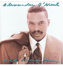 Alexander O'Neal - All True Man