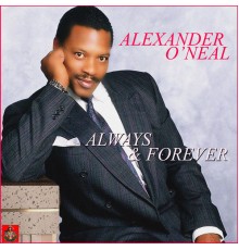 Alexander O'Neal - Always & Forever