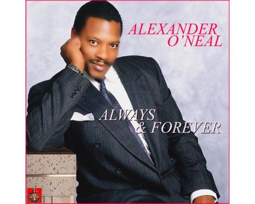 Alexander O'Neal - Always & Forever