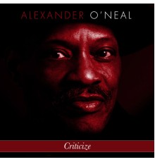 Alexander O'Neal - Criticize