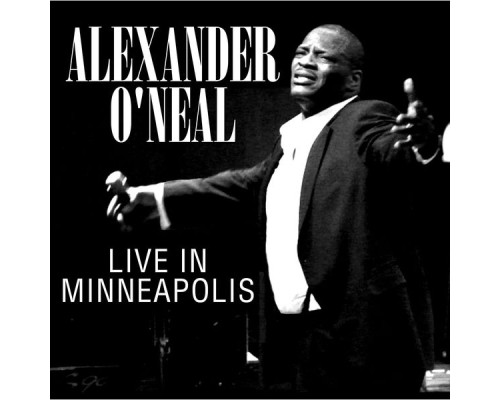 Alexander O'Neal - Live In Minneapolis