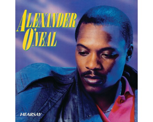 Alexander O'Neal - Hearsay