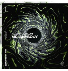 Alexander Som - Mr. Anybody