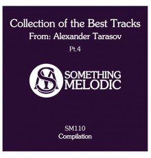 Alexander Tarasov - Collection of the Best Tracks From: Alexander Tarasov, Pt. 4