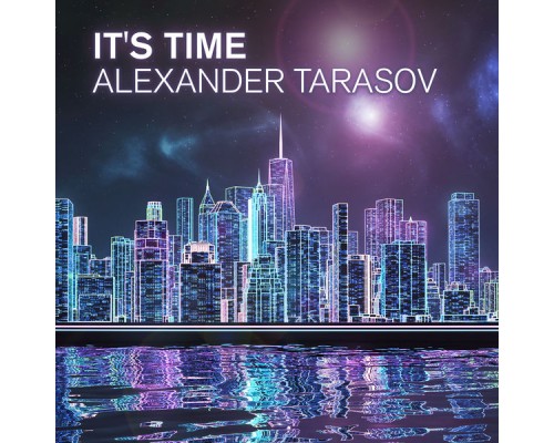 Alexander Tarasov - It's Time