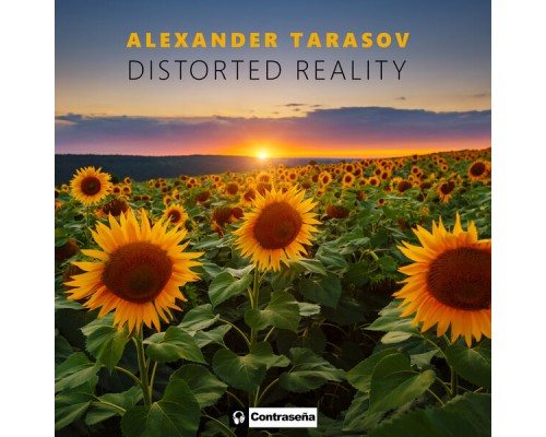 Alexander Tarasov - Distorted Reality