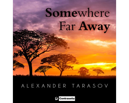 Alexander Tarasov - Somewhere Far Away