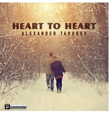 Alexander Tarasov - Heart to Heart