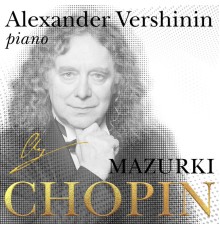 Alexander Vershinin - Chopin Mazurki