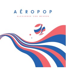 Alexander von Mehren - Aéropop