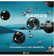Alexanderplatz Jazz Orchestra - OSMOS