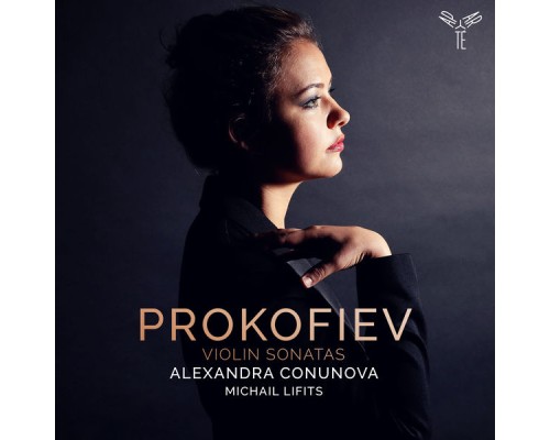 Alexandra Conunova - Michail Lifits - Prokofiev : Violin and Piano Sonatas