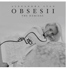 Alexandra Stan - Obsesii (The Remixes)