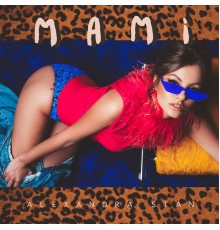 Alexandra Stan - Mami