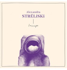 Alexandra Streliski - INSCAPE