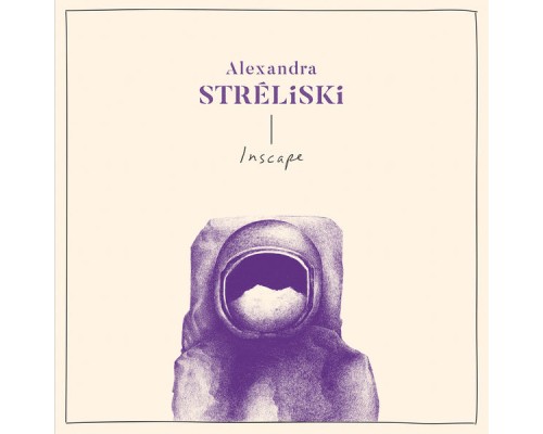 Alexandra Streliski - INSCAPE