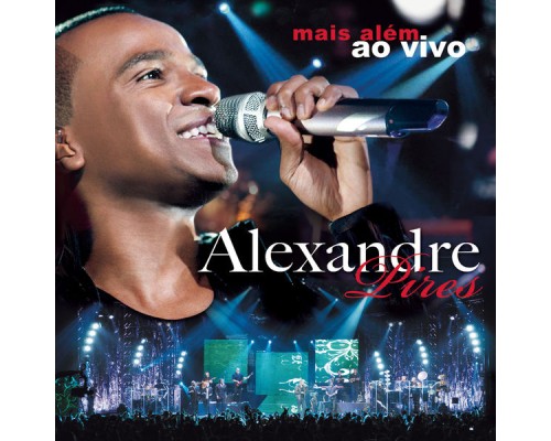 Alexandre Pires - Mais Além  (Ao Vivo)
