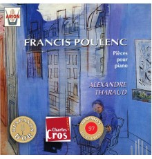 Alexandre Tharaud - Poulenc : Pièces pour Piano