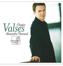 Alexandre Tharaud - Frederic Chopin : Valses (Intégrale)
