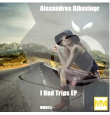 Alexandros Djkevingr - I Had Trips