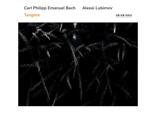 Alexei Lubimov - C.P.E. Bach : Tangere