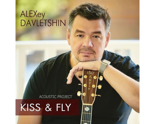 Alexey Davletshin - Kiss & Fly