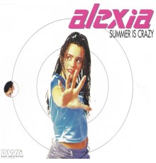 Alexia - Summer Is Crazy