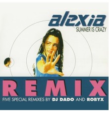 Alexia - Summer Is Crazy Remix