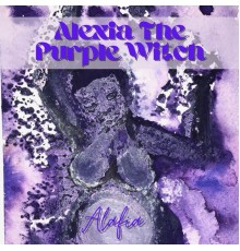 Alexia The Purple Witch - Alafia