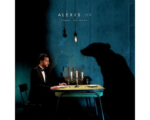 Alexis HK - Comme un ours