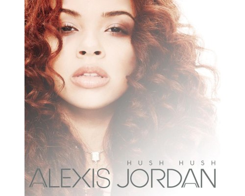 Alexis Jordan - Hush Hush