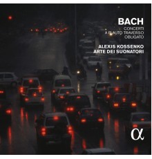 Alexis Kossenko - Arte dei Suonatori - C.P.E. Bach : Concerti a flauto traverso (I)