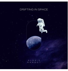 Alexis Ranbot - Drifting in Space