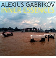 Alexius Gabrikov - Inner Essences