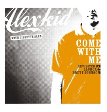 Alexkid - Come With Me (Revisited)