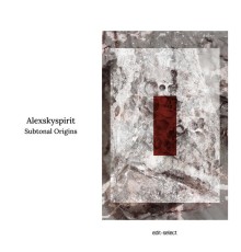 Alexskyspirit - Subtonal Origins